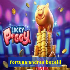 fortuna andrea bocelli